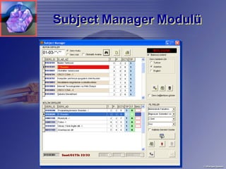 Subject Manager Modulü
                Modulü
 