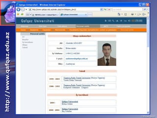 Web-Səhifəsi Məzmun
                           Web-Səhifəsi Məzmun
                            İİdarəetmə Sistemi
                              darəetmə
http://www.qafqaz.edu.az
 