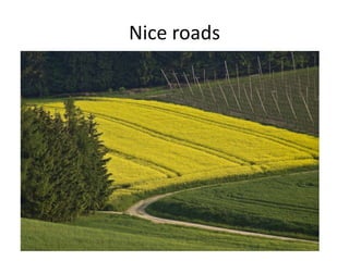 Nice roads