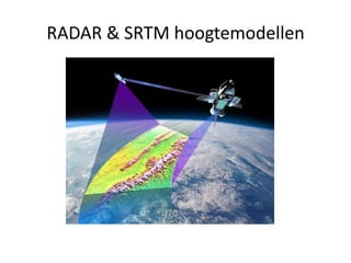 RADAR & SRTM hoogtemodellen