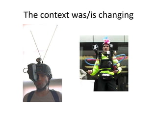 The context was/is changing