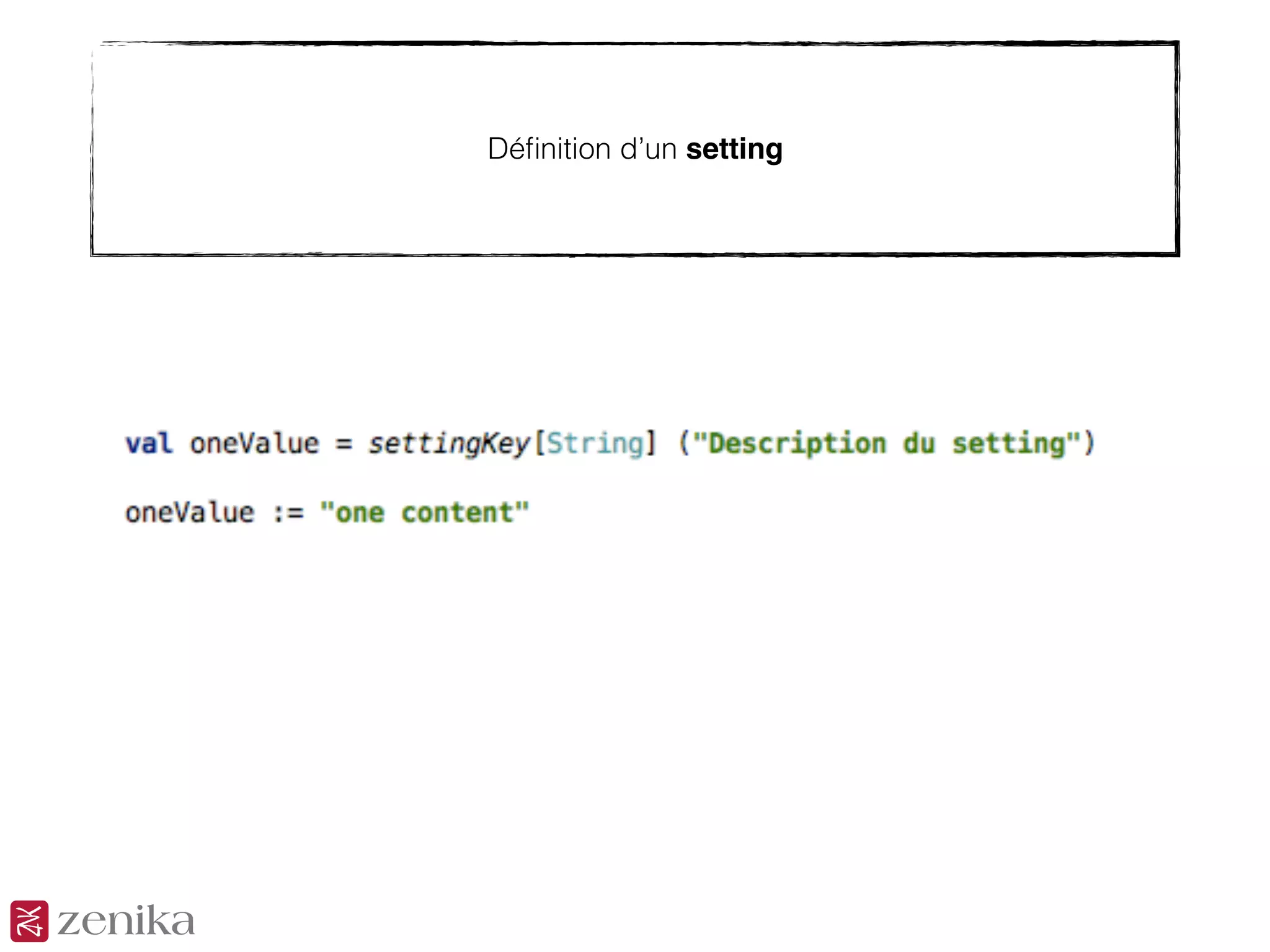 Déﬁnition d’un setting
 
