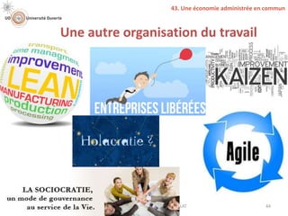 david.vallat@univ-lyon1.fr / @DavidVALLAT 44
Une autre organisation du travail
43. Une économie administrée en commun
 