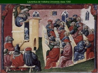 Laurentius de Voltolina University class 1350