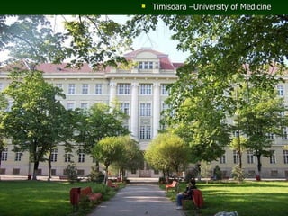 Timisoara –University of Medicine