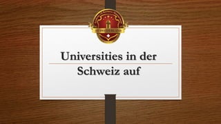 Universities in der
Schweiz auf
 