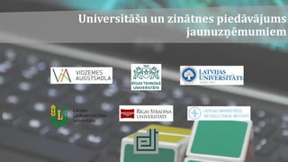 Universitāšu un zinātnes piedāvājums
jaunuzņēmumiem
 