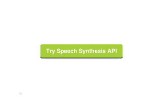 Try Speech Synthesis API
34
 