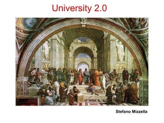 University 2.0 Stefano Mizzella 