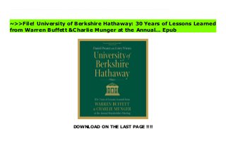 DOWNLOAD ON THE LAST PAGE !!!!
Will there ever be another investing book like this? It's unlikely.University of Berkshire Hathaway is a remarkable retelling of the lessons, wisdom, and investment strategies handed down personally from Warren Buffett and Charlie Munger to shareholders during 30 years of their closed-door annual meetings. From this front row seat, you'll see one of the greatest wealth-building records in history unfold, year by year.If you're looking for dusty old investment theory, there are hundreds of other books waiting to cure you of insomnia. However, if you're looking for an investing book that's as personal as it is revelatory, look no further.Packed with Buffett and Munger's timeless, generous, and often hilarious wisdom, University of Berkshire Hathaway will keep serious investors turning pages late into the night:• Get unique insight into the thinking, strategies, and decisions--both good and bad--that made Buffett and Munger two of the world's greatest investors. • Understand the critical reasoning that leads Buffett and Munger to purchase a particular company, including their methods for assigning value.• Learn the central tenets of Buffett's value-investing philosophy straight from the horse's mouth.• Enjoy Munger's biting wit as he goes after any topic that offends him.• Discover Buffett's distaste for commonly accepted strategies like modern portfolio theory.• See why these annual meetings are often called an MBA in a weekend. Buy University of Berkshire Hathaway: 30 Years of Lessons Learned from Warren Buffett &Charlie Munger at the Annual… News
~>>File! University of Berkshire Hathaway: 30 Years of Lessons Learned
from Warren Buffett &Charlie Munger at the Annual… Epub
 