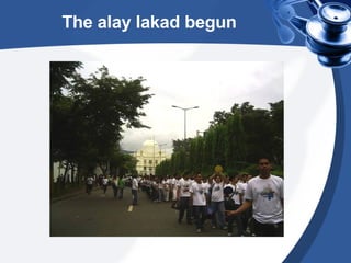 The alay lakad begun 