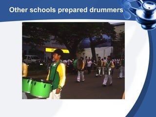 Other schools prepared drummers 