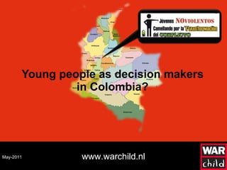 Young people as decision makers in Colombia? May-2011 