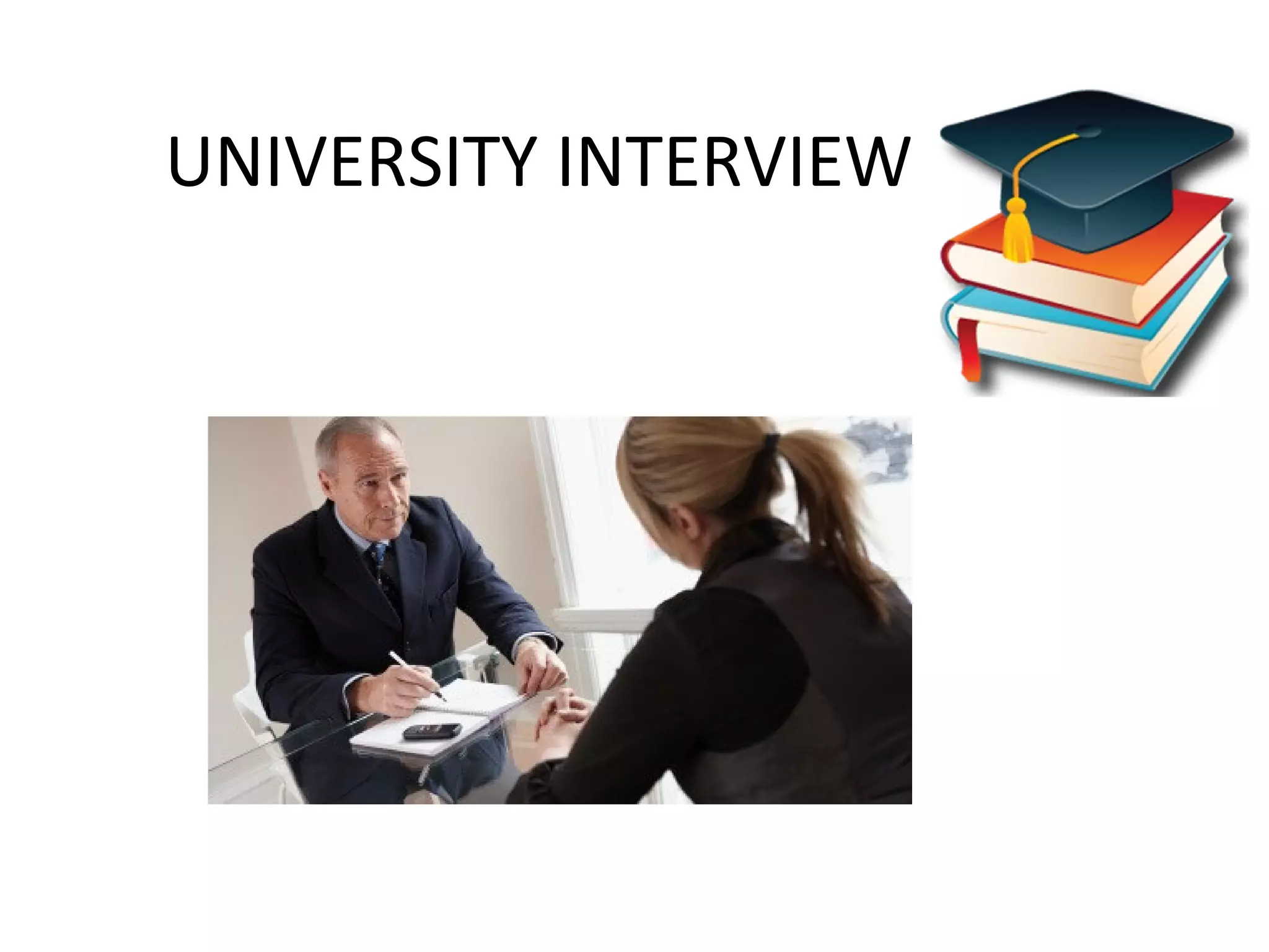 UNIVERSITY INTERVIEW