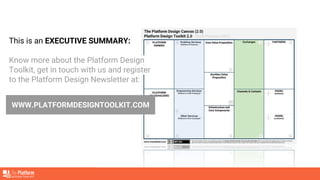 PLATFORM DESIGN TOOLKIT - BORN IN 2013 TO HELP DESIGNERS
The motivation matrix to
look into motivations to
participate
The...