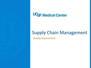 Supply Chain Management
Quality Improvement
 