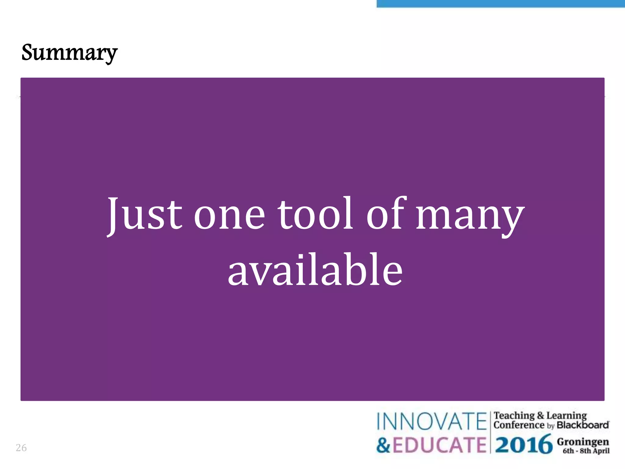 Summary
26
Just one tool of many
available
 