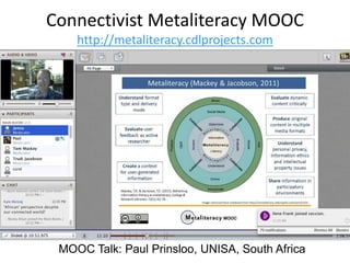 MOOC Talk: Paul Prinsloo, UNISA, South Africa
Connectivist Metaliteracy MOOC
http://metaliteracy.cdlprojects.com
 