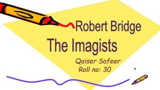 Students Name
Qaiser Safeer
Roll no: 30
 