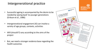 Community based intergenerational engagement - University of ...