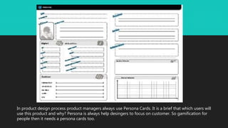 In product design process product managers always use Persona Cards. It is a brief that which users will
use this product ...