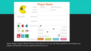 Mario Herger create a Player Persona Cards like this. You can ask these questions and analyze your
players and deciden how...