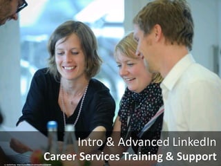 Career Services Training & Support
Intro & Advanced LinkedIn
cc: boellstiftung - https://www.flickr.com/photos/44112235@N04