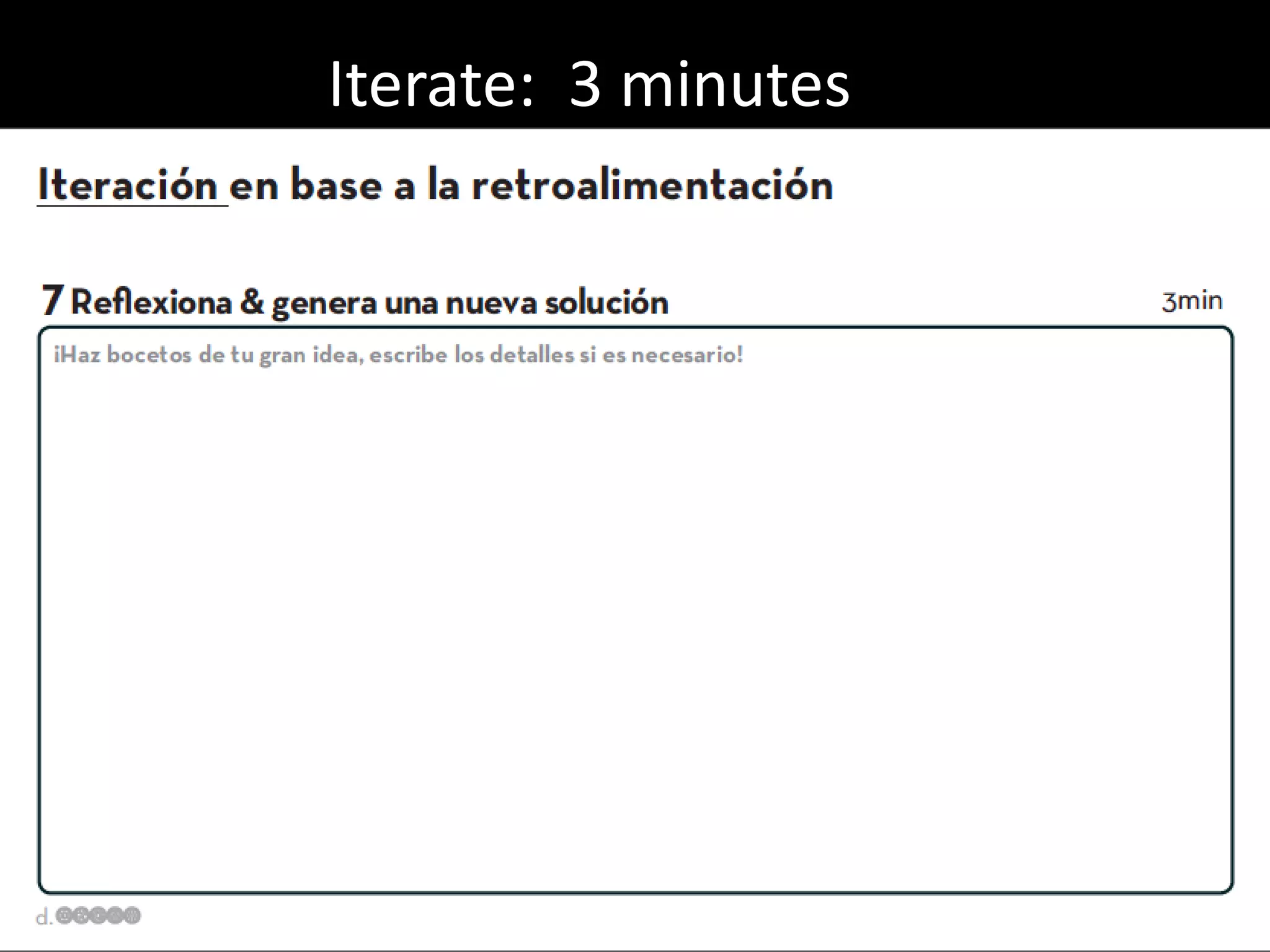 Iterate: 3 minutes

 