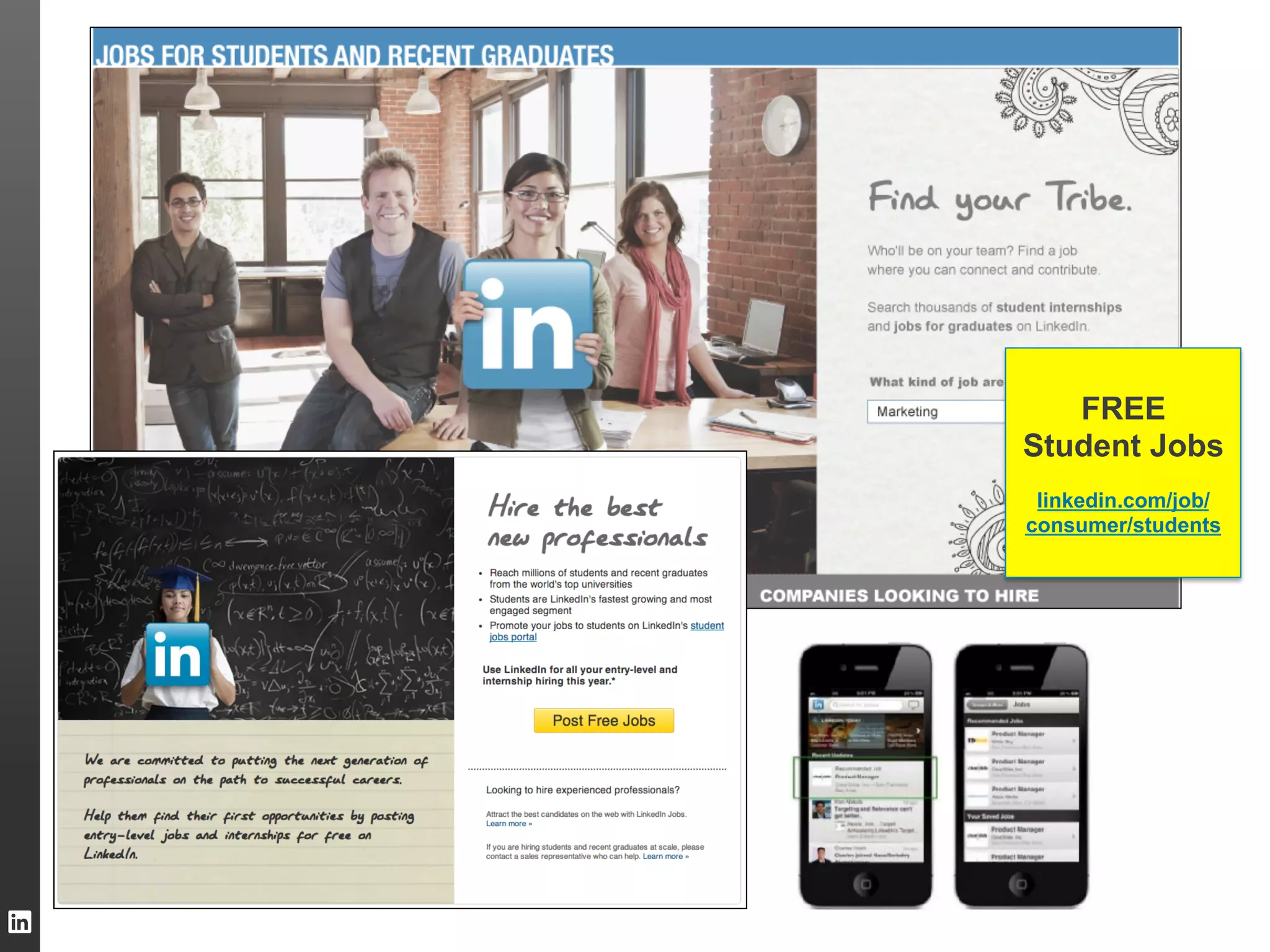 FREE
Student Jobs
linkedin.com/job/
consumer/students

TALENT SOLUTIONS

 