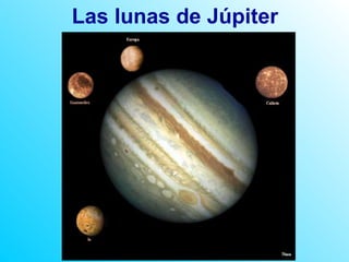 Las lunas de Júpiter 