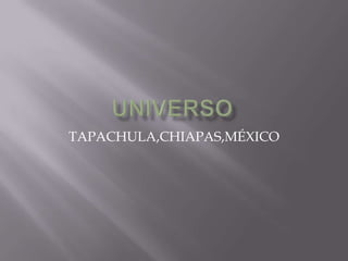 UNIVERSO TAPACHULA,CHIAPAS,MÉXICO 