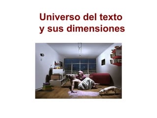 Universo del texto  y sus dimensiones 