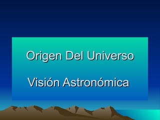 Origen Del Universo Visión Astronómica  