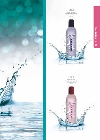COSMÉTICO
59
BODY SPLASH
Desodorante corporal
Ice Purple Alfazema
240 ml
BODY SPLASH
Desodorante corporal
Ice Rose Acalanto
240 ml
COSMÉTICO
450
451
99
 