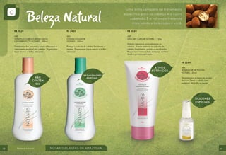 R$ 24,20
484
CONDICIONADOR
NOTARIS - 300ml
Protege a cutícula do cabelo, facilitando o
pentear. Proporciona toque sedoso e brilho
adicional.
R$ 24,20
480
SHAMPOO CABELOS RESSECADOS
E QUEBRADIÇOS NOTARIS - 300ml
Fortalece os fios, previne a queda e favorece o
crescimento saudável dos cabelos. Proporciona
toque sedoso e brilho adicional.
R$ 20,60
485
MÁSCARA CAPILAR NOTARIS - 150g
Hidrata intensiva e profundamente os
cabelos. Nutre e restaura as cutículas de
cabelos fragilizados, porosos e danificados.
Proporciona luminosidade e maciez, sentidos
desde a primeira aplicação.
R$ 22,80
486
REPARADOR DE PONTAS
NOTARIS - 30ml
Desembaraça e repara as pontas
dos fios. Deixa o cabelo mais
maleável, dá brilho e maciez.
38 39
 