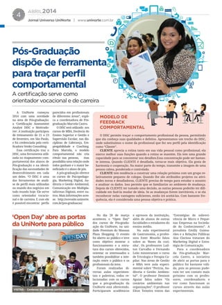 ABRIL2014
Jornal Universo UniNorte | www.uninorte.com.br
4
A UniNorte começou
2014 com uma novidade
na área de Pós-graduação:
a ‘Certificação Assessment
Analyst DISC e Motivado-
res’. A instituição participou
de treinamento de 21 a 23
de fevereiro, em São Paulo,
e foi credenciada pela certi-
ficadora Venko Consulting.
Essa certificação traz o
DISC, uma ferramenta utili-
zada no mapeamento com-
portamental dos alunos de
Pós-graduação e na identi-
ficação das necessidades de
desenvolvimento em cada
um deles. “O DISC é uma
das ferramentas de análi-
se de perfil mais utilizadas
no mundo dos negócios em
todo mundo hoje. Ele serve
como orientador vocacio-
nal e de carreira. E com ele
é possível encontrar perfis
parecidos em profissionais
de diferentes áreas”, expli-
ca a coordenadora de Pós-
graduação Marcela Castro.
O DISC será utilizado nos
cursos de MBA, Docência do
Ensino Superior e Gestão e
Supervisão Escolar, nas dis-
ciplinas de Liderança, Em-
pregabilidade e Coaching.
Para Marcela, o modelo
comportamental não cria
rótulo nas pessoas, mas
possibilitaumarelaçãoonde
todos ganham e o maior be-
neficiado é o aluno de pós.
A pós-graduação oferece
os cursos de Psicopedago-
gia, Marketing Digital, Au-
ditoria e Gestão Ambiental,
Comunicação em Multipla-
taformas Digitais, entre ou-
tros. Mais informações aces-
se: http://novosite.uninorte.
com.br/pos-graduacao/
No dia 28 de março
aconteceu o “Open Day”
dos cursos de Pós-gradu-
ação da UniNorte, na uni-
dade Premium do Manaus
Plaza Shopping. O evento
foi aberto ao público e teve
como objetivo mostrar o
funcionamento e a estru-
tura dos cursos oferecidos,
orientar os interessados e
também possibilitar a inte-
ração entre o público e os
profissionais da área.
Foram realizadas di-
versas aulas experimen-
tais e palestras, todas re-
lacionadas com os cursos
que a pós-graduação da
UniNorte está oferecendo.
Participaram acadêmicos
e egressos da instituição,
além de alunos de outras
faculdades e estudantes do
ensino médio.
Na aula experimental
de Gastronomia, a profes-
sora Ester Mourão falou
sobre as ‘Bases da cozi-
nha’. Os professores Lail-
ton Carvalho e Fernando
Leão ministraram o curso
de Tricologia e Terapia Ca-
pilar. Nas áreas de Gestão
e MBA teve aula experi-
mental sobre “Perícia, Au-
ditoria e Gestão Ambien-
tal”. O professor Denison
Aguiar falou sobre “Os
cenários ambientais nas
organizações”. O professor
Elton Teixeira tratou das
“Estratégias de sobrevi-
vência de Micro e Peque-
nas Empresas na Socieda-
de do Conhecimento”. A
jornalista Emilly Guima-
rães e a Relações Públicas
Ana Clarissa trataram do
Marketing Digital e Estra-
tégia de Comunicação.
Para a coordenadora
da Pós-graduação Mar-
cela Castro, a iniciativa
de abrir as portas para o
público foi bastante váli-
da, pois as pessoas pude-
ram ter um contato mais
próximo com os profes-
sores, coordenadores e
ver como funcionam os
cursos através das aulas
experimentais.
MODELO DE
FEEDBACK
COMPORTAMENTAL
O DISC permite traçar o comportamento profissional da pessoa, permitindo
que ela conheça suas qualidades e defeitos. Apresentamos um trecho do DISC,
onde substituímos o nome da profissional que fez seu perfil pela identificação
como “Cliente”.
CLIENTE aprecia a rotina tanto em sua vida pessoal como profissional; ela
exerce melhor suas funções quando a rotina se mantém. Ela tem uma grande
capacidade para se concentrar nos detalhes.Essa concentração pode ser bastan-
te intensa. Quando CLIENTE é desafiada, torna-se mais objetiva. Ela gosta de
harmonia e cooperação. Na maior parte do tempo, transmite a imagem de uma
pessoa calma, ponderada e controlada.
CLIENTE tem tendência a construir uma relação próxima com um grupo re-
lativamente pequeno de colegas. Quando lhe são atribuídos projetos ou ativi-
dades novas e desafiadoras, CLIENTE precisa de tempo para estudar o assunto
e analisar os dados. Isso permite que se familiarize ao ambiente de mudança.
Depois de CLIENTE ter tomado uma decisão, as outras pessoas poderão ter difi-
culdade em fazê-la mudar de ideia. Se as mudanças forem inevitáveis, e se ela
reconhecer nelas vantagens suficientes, então irá aceitá-las. Com bastante fre-
quência, ela é considerada uma pessoa objetiva e prática.
Pós-Graduação
dispõe de ferramenta
para traçar perﬁl
comportamental
‘Open Day’ abre as portas
da UniNorte para público
A certificação serve como
orientador vocacional e de carreira
VISITAS - Centenas de pessoas participaram do evento.
PÓS-GRADUAÇÃO UNINORTE
PÓS-GRADUAÇÃO UNINORTE
 