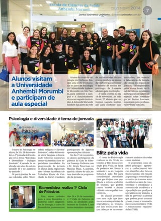 DEZEMBRO2014
Jornal Universo UniNorte | www.uninorte.com.br
7
O curso de Psicologia re-
alizou, de 26 a 28 de novem-
bro, a 3ª Jornada de Psicolo-
gia com o tema: “Psicologia
e Diversidade - Diálogos
Possíveis”. A jornada foi re-
alizada nas salas de aula da
unidade 10 e no auditório
da unidade 7.
Os participantes de me-
sas redondas, sobre ‘Diver-
sidade religiosa e Direitos’
humanos’, rodas de conver-
sa sobre ‘Pesquisa e diversi-
dade’ e diversos minicursos
dentro da temática com es-
pecialistas convidados. Na
programação da jornada
os alunos ainda expuseram
uma ‘Mostra Acadêmica de
Trabalhos Finais de Con-
clusão de Curso’ e também
participaram de algumas
apresentações culturais.
No dia 27 de novembro,
os alunos participaram da
palestra do Ciclo de Pales-
tra Presença UniNorte com
o Dr. Sérgio Timerman, no
Manaus Plaza. A palestra,
que foi a última do ciclo, es-
tava inserida na programa-
ção da jornada.
Com temas voltados
para a área biomédica e
palestras sobre diagnósti-
cos de doenças, o curso de
Biomedicina promoveu nos
dias 18 e 19 de novembro,
o 1º Ciclo de Palestras do
curso. As atividades acon-
teceram na Unidade 1, nos
turnos matutino e noturno.
Alunos do curso de Psi-
cologia da UniNorte ﬁze-
ram uma visita institucio-
nal ao curso de Psicologia
da Universidade Anhem-
bi Morumbi, em São Pau-
lo, para conhecer o cam-
pus e o funcionamento
do curso naquela institui-
ção. A Anhembi Morumbi
também faz parte da rede
de universidades daLau-
reate e recebeu os alunos
da UniNorte para mostrar
o modelo de ensino em
psicologia da Laureate
adotado pela instituição.
A visita ocorreu no dia
19 de novembro. Ao todo
foram 27 alunos que es-
tiveram naquela institui-
ção para conhecer suas
instalações, em especial
o Laboratório de Simula-
ção Clínica e os espaços de
práticas, acompanhados
pelos alunos locais. Ao ﬁ-
nal da visita os estudantes
participaram de uma aula
especial sobre Metodolo-
gia de Ensino Laureate,
ministrada pela professo-
ra Drª Iraní Tomiatto.
Alunos visitam
a Universidade
Anhembi Morumbi
e participam de
aula especial
Psicologia e diversidade é tema de jornada
Biomedicina realiza 1º Ciclo
de Palestras
O curso de Fisioterapia
realizou no dia 26 de no-
vembro a ‘Blitz Conscienti-
zação pela Vida’, na faixa
de pedestre em frente a
unidade 1, na av. Joaquim
Nabuco.A ação foi para
conscientizar motoristas
para que dirijam com pru-
dência e evitem acidentes
de trânsito, que podem
causar mortes e deixar
vítimas com sequelas irre-
versíveis.
Os alunos promove-
ram uma ação que mos-
trava as consequências da
imprudência no trânsito,
por isso enfaixaram bra-
ços, cabeça e se locomove-
ram em cadeiras de rodas
e com muletas.
O projeto tem como ob-
jetivo principal aprimo-
rar o conhecimento teó-
rico cientíﬁco dos futuros
ﬁsioterapeutas em relação
às patologias neurológicas
oriundas de traumas auto-
mobilísticos, além de cons-
cientizar e sensibilizar a
comunidade acadêmica e
a população em geral para
a prudência no trânsito, a
ﬁm de prevenir acidentes
que podem gerar traumas
graves, como o traumatis-
mo cranioencefálico (TCE)
e traumatismo raquime-
dular (TRM).
Blitz pela vida
 