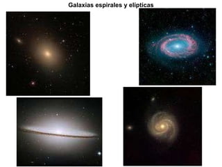 Galaxias espirales y elípticas 