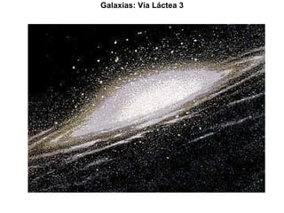 Galaxias: Vía Láctea 3 
