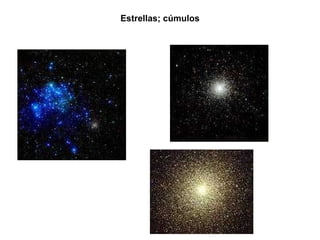 Estrellas; cúmulos 