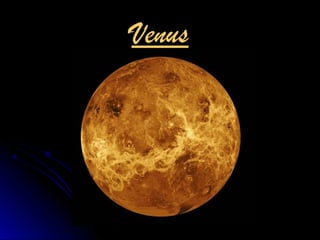 Venus
 