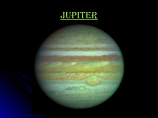 Jupiter
 