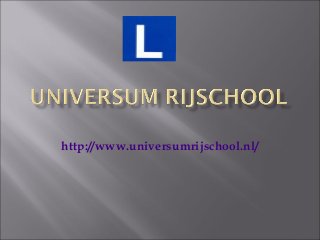 http://www.universumrijschool.nl/
 