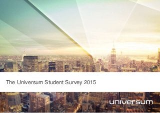 The Universum Student Survey 2015 
 