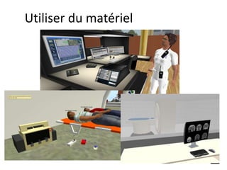 Utiliser du matériel