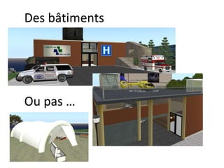 Des bâtiments
Ou pas …