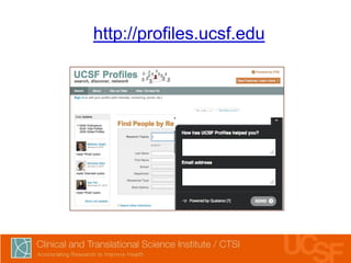 http://profiles.ucsf.edu

 