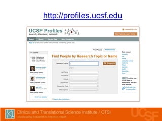 http://profiles.ucsf.edu

 