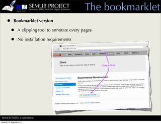 SEMLIB PROJECT
                         Semantic Web Tools for Digital Libraries   The bookmarklet
     • Bookmarklet vers...