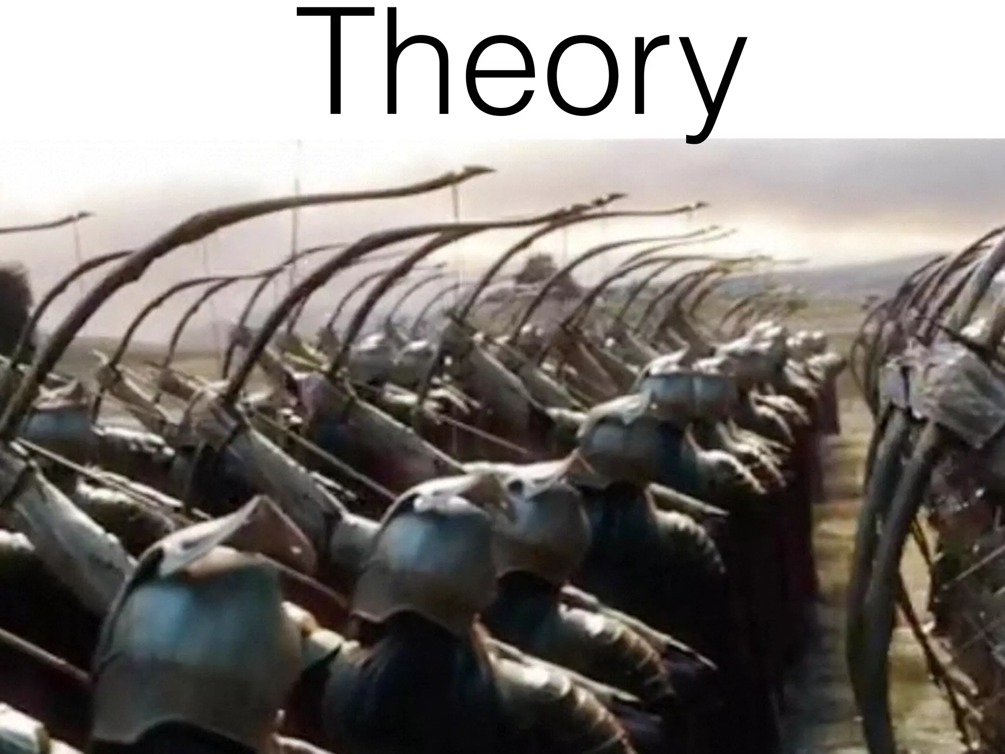 Theory
9
 